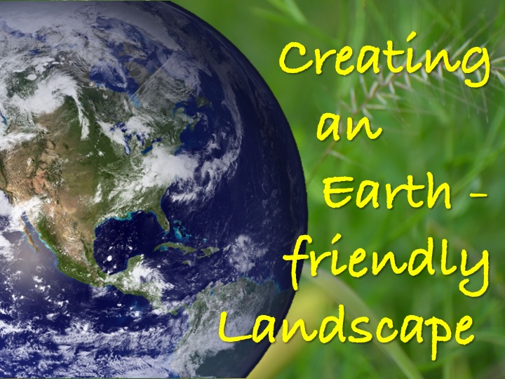 Creating an Earth-friendly Landscape presentation